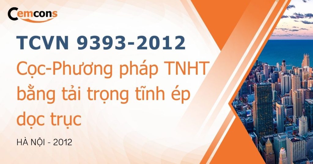 TCVN 9393-2012_ Cọc- Phương pháp TNHT bằng tải trọng tĩnh ép dọc trục