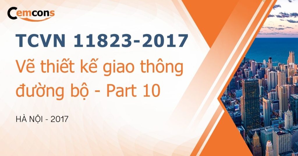 TCVN_ 11823-2017_ Vẽ thiết kế giao thông đường bộ- Part 10