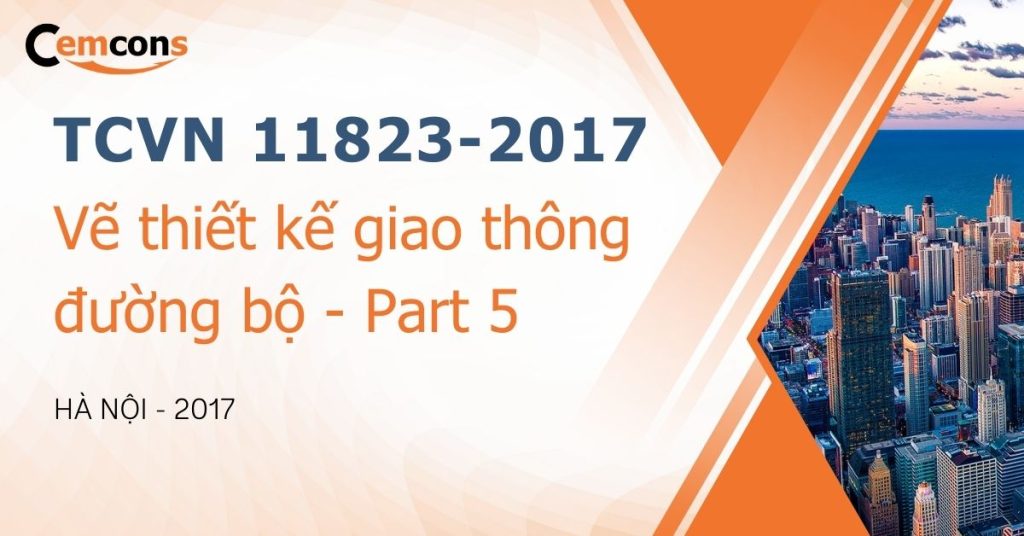 TCVN_ 11823-2017_ Vẽ thiết kế giao thông đường bộ- Part 5