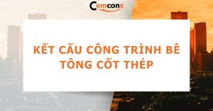 kết cấu công trình bê tông cốt thép