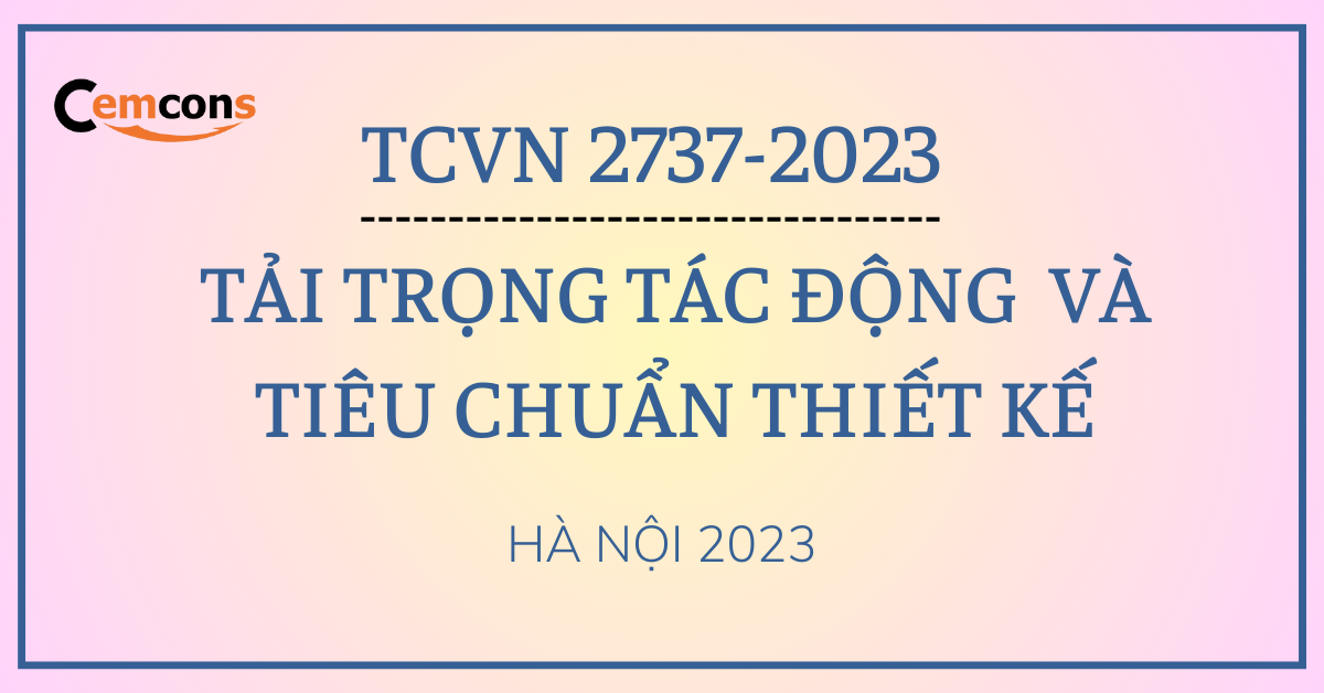 TCVN 2737-2023 TẢI TRỌNG VÀ TÁC ĐỘNG