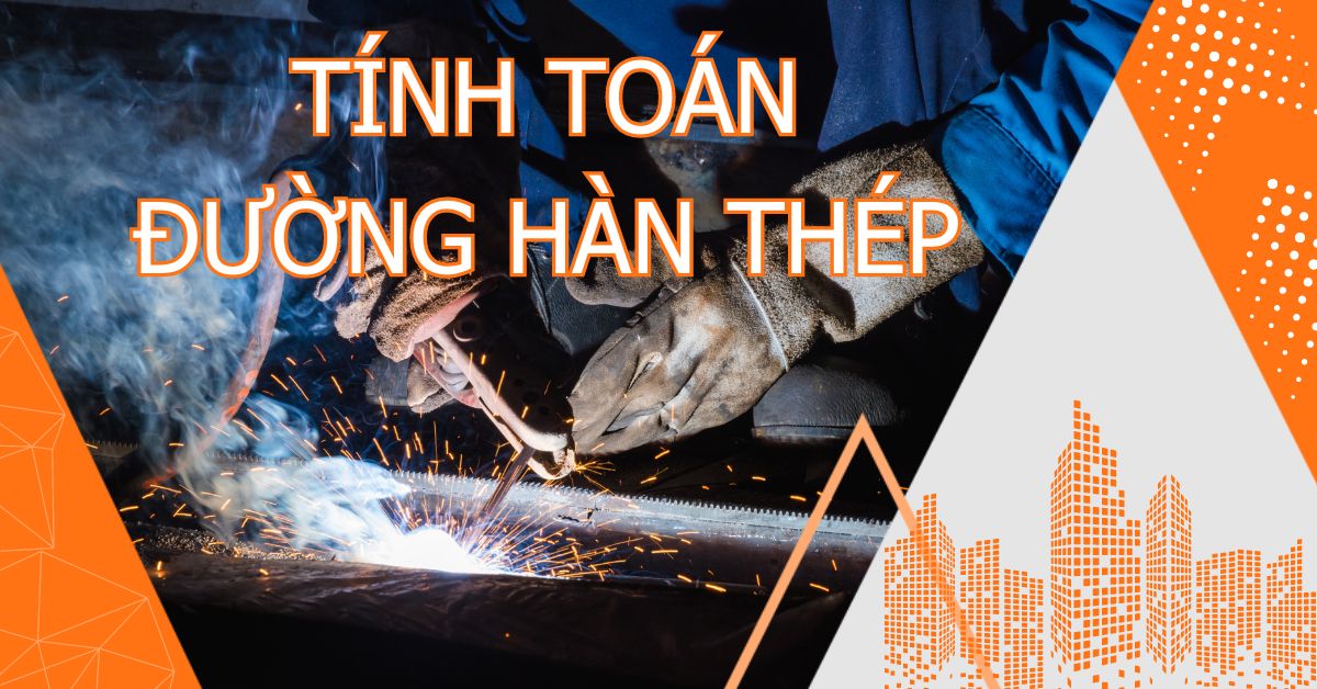 Tính toán liên kết hàn thép theo Eurocode 3