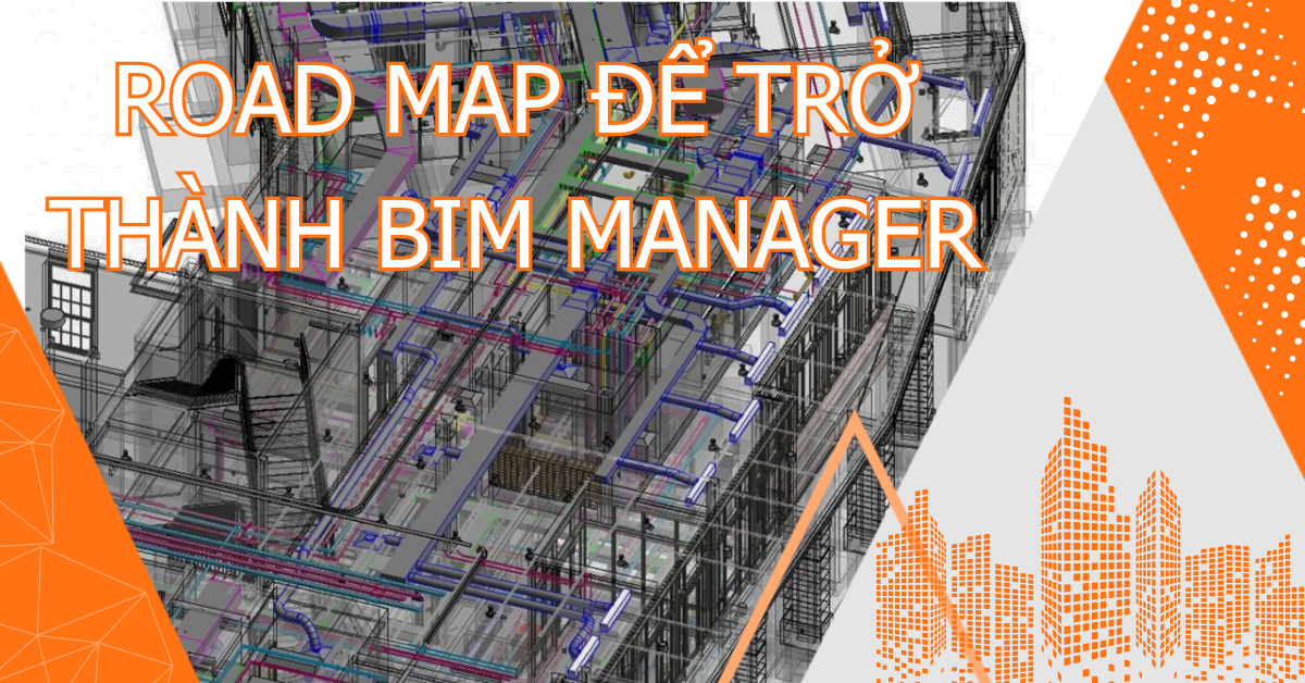 Road map để trở thành BIM Manager