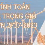Tính toán tải trọng gió theo TCVN 2737-2023