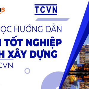 Hướng dẫn đồ án tốt nghiệp thiết kế nhà cao tầng theo TCVN mới nhất