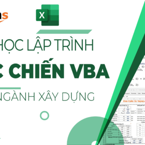 Khóa học thực chiến lập trình VBA trong Xây dựng