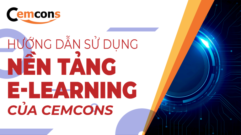 Hướng dẫn sử dụng nền tảng E-learning Cemcons