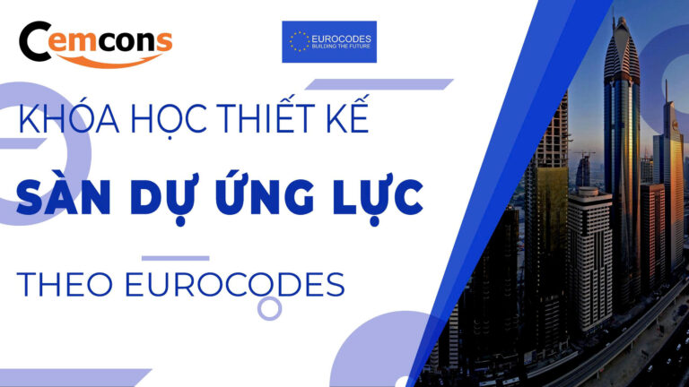 Thiết kế sàn dự ứng lực theo tiêu chuẩn Eurocodes